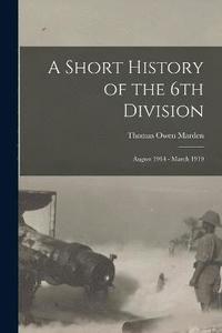 bokomslag Short History of the 6th Division