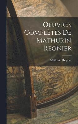 Oeuvres Compltes de Mathurin Regnier 1