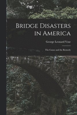 bokomslag Bridge Disasters in America