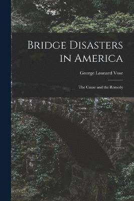 Bridge Disasters in America 1