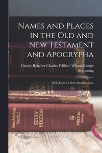 bokomslag Names and Places in the Old and New Testament and Apocrypha