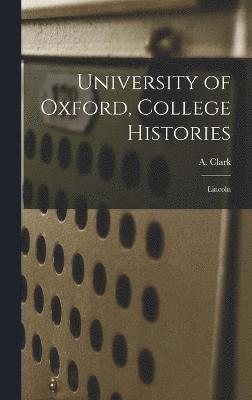 bokomslag University of Oxford, College Histories