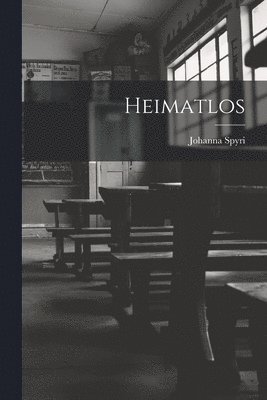 Johanna Spyri - Heimatlos, Häftad