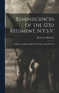 bokomslag Reminiscences of the 123d Regiment, N.Y.S.V.