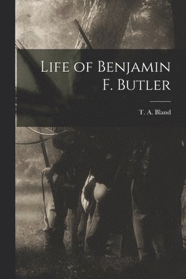 bokomslag Life of Benjamin F. Butler