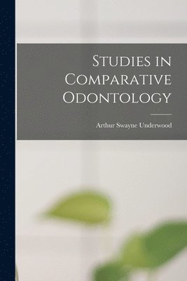 bokomslag Studies in Comparative Odontology