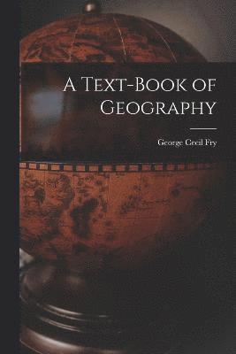 Text-Book of Geography