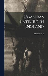 bokomslag Uganda's Katikiro in England