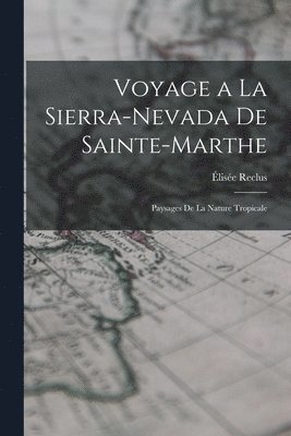 Voyage a la Sierra-Nevada de Sainte-Marthe 1