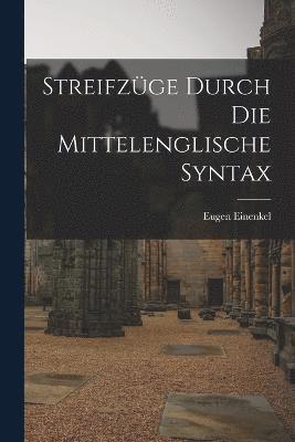 bokomslag Streifzge Durch die Mittelenglische Syntax