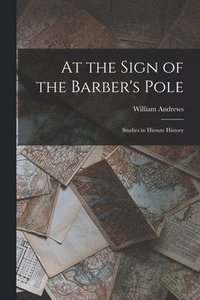 bokomslag At the Sign of the Barber's Pole