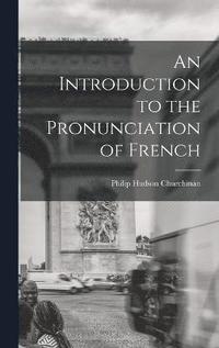 bokomslag Introduction to the Pronunciation of French