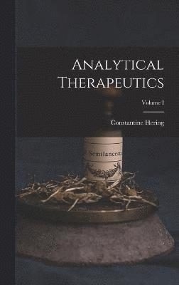 Analytical Therapeutics; Volume I 1
