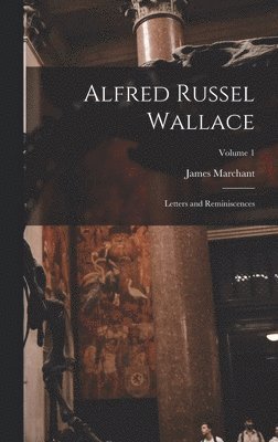 James Marchant - Alfred Russel Wallace, Inbunden