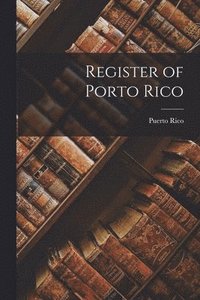 bokomslag Register of Porto Rico