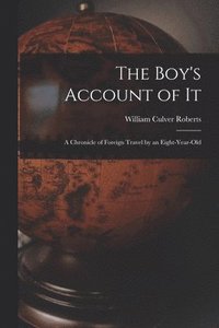 bokomslag The Boy's Account of It