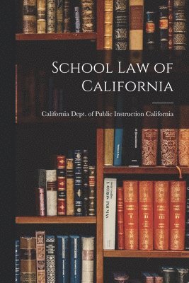 bokomslag School Law of California