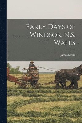 Early Days of Windsor, N.S. Wales 1