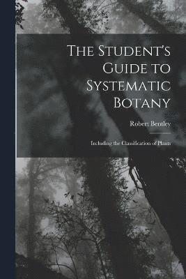 The Student's Guide to Systematic Botany 1