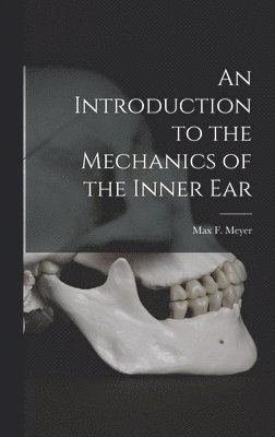 bokomslag Introduction to the Mechanics of the Inner Ear