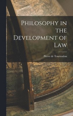 bokomslag Philosophy in the Development of Law