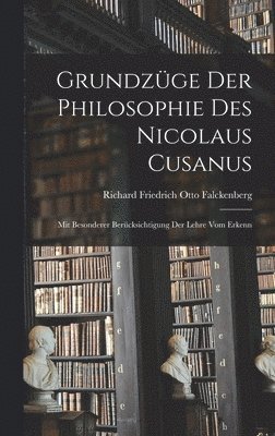 Grundzüge der Philosophie des Nicolaus Cusanus 1