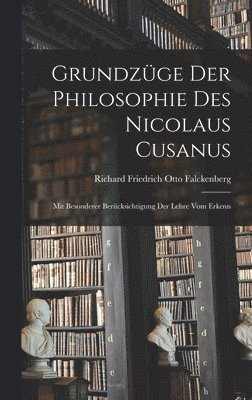 Grundzge der Philosophie des Nicolaus Cusanus 1