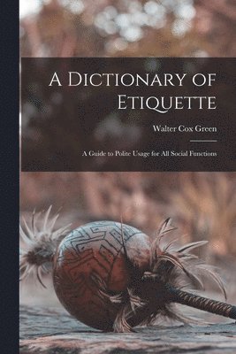 A Dictionary of Etiquette 1