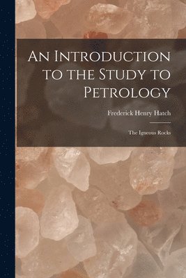 bokomslag An Introduction to the Study to Petrology