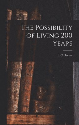 The Possibility of Living 200 Years 1