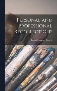 bokomslag Personal and Professional Recollections