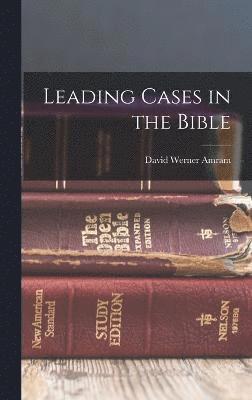 Leading Cases in the Bible 1