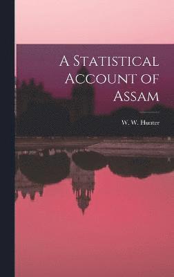 bokomslag A Statistical Account of Assam