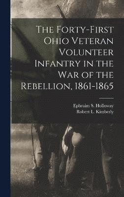 bokomslag Forty-First Ohio Veteran Volunteer Infantry in the War of the Rebellion, 1861-1865
