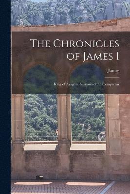 bokomslag The Chronicles of James I