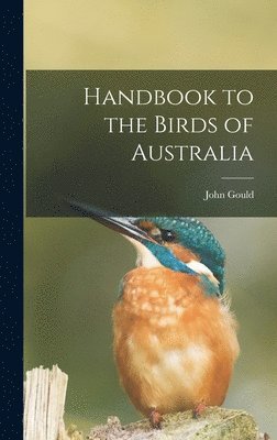 bokomslag Handbook to the Birds of Australia