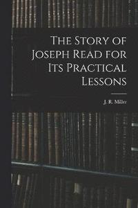 bokomslag The Story of Joseph Read for its Practical Lessons