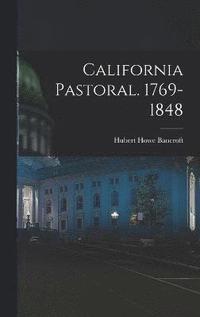 bokomslag California Pastoral. 1769-1848