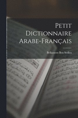 Petit Dictionnaire Arabe-Franais 1