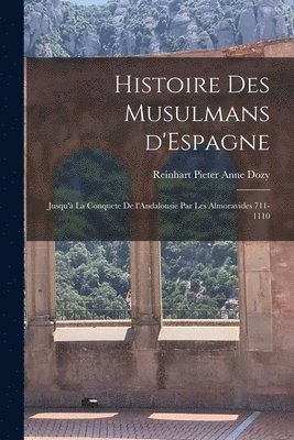 Histoire des Musulmans d'Espagne 1