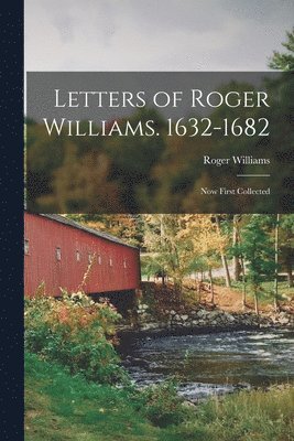 Williams Roger, Williams, Roger - Letters of Roger Williams. 1632-1682, Häftad