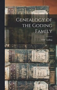 bokomslag Genealogy of the Goding Family