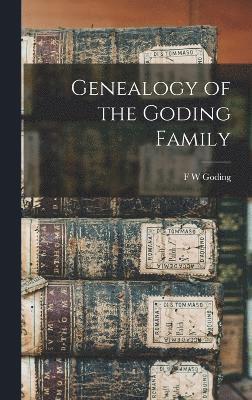 Genealogy of the Goding Family 1