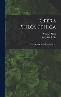 bokomslag Opera Philosophica; At the Expense of the Carlsbergfond