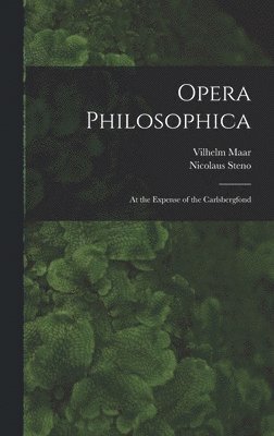 bokomslag Opera Philosophica; At the Expense of the Carlsbergfond