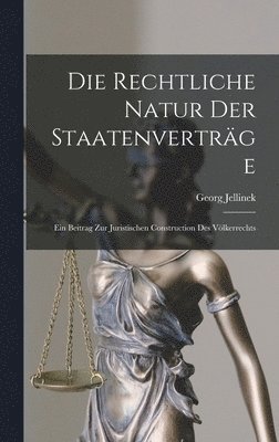 bokomslag Die Rechtliche Natur Der Staatenvertrge