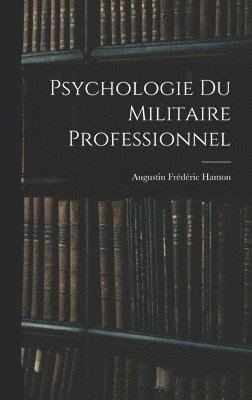 bokomslag Psychologie Du Militaire Professionnel