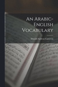 bokomslag An Arabic-English Vocabulary