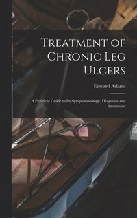 bokomslag Treatment of Chronic Leg Ulcers