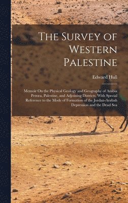 Edward Hull - Survey of Western Palestine, Inbunden